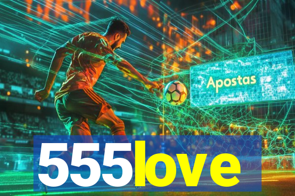 555love