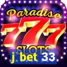 j bet 33