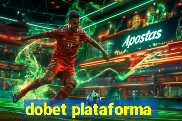 dobet plataforma