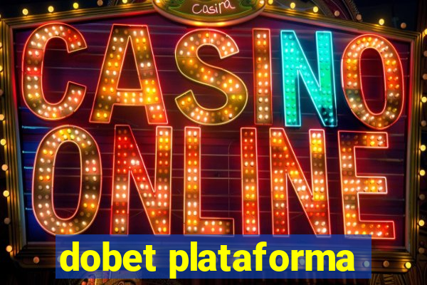 dobet plataforma