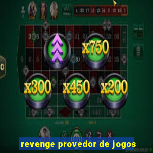 revenge provedor de jogos