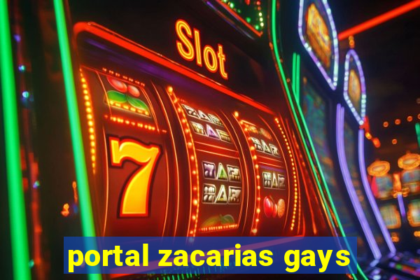 portal zacarias gays