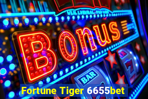 Fortune Tiger 6655bet