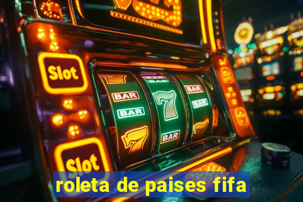 roleta de paises fifa