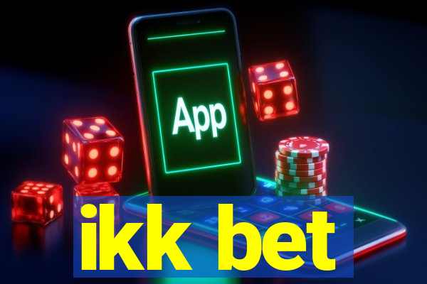 ikk bet