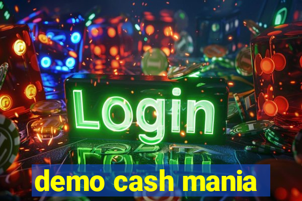 demo cash mania