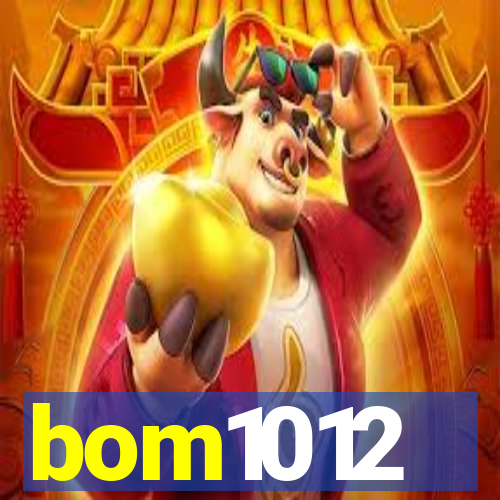 bom1012