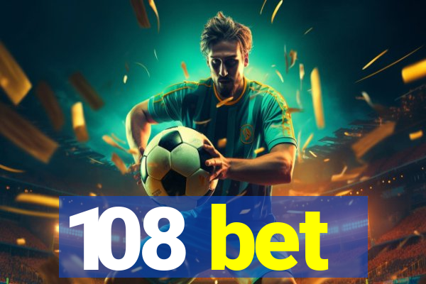 108 bet