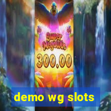 demo wg slots