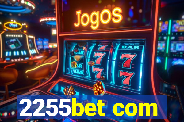 2255bet com