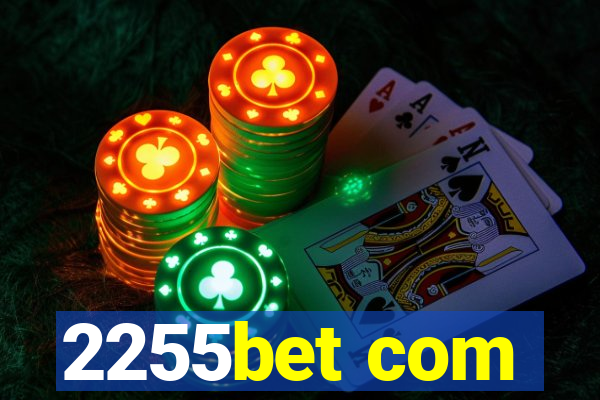 2255bet com