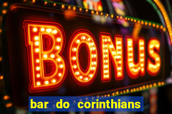 bar do corinthians em fortaleza