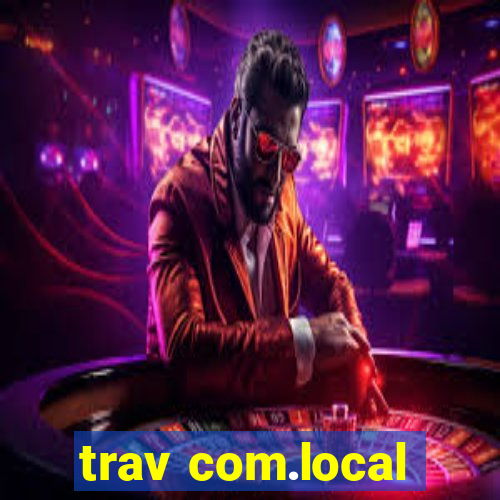 trav com.local