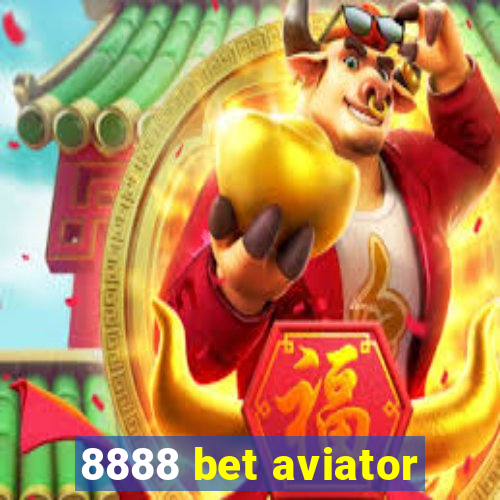 8888 bet aviator