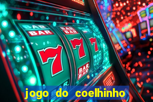 jogo do coelhinho de ganhar dinheiro