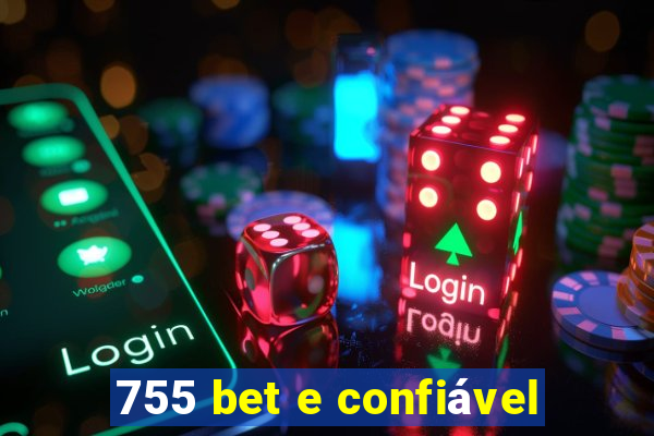 755 bet e confiável