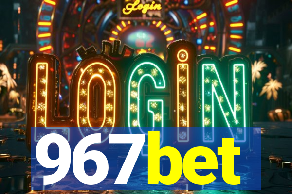 967bet