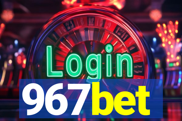 967bet