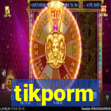 tikporm