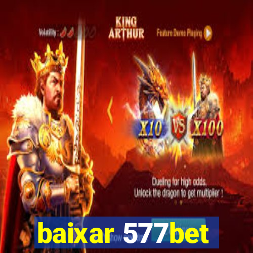 baixar 577bet