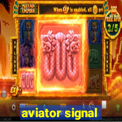 aviator signal