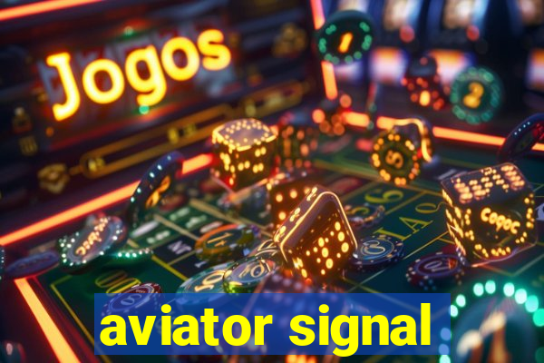 aviator signal