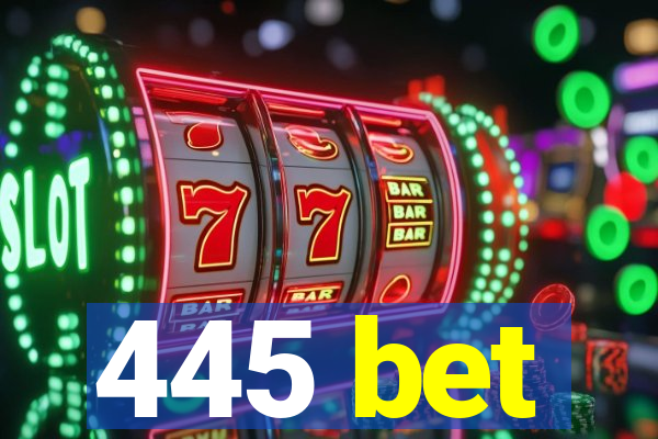 445 bet