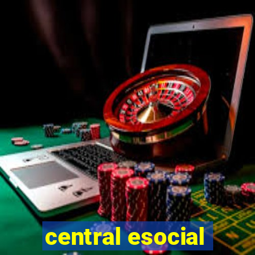 central esocial