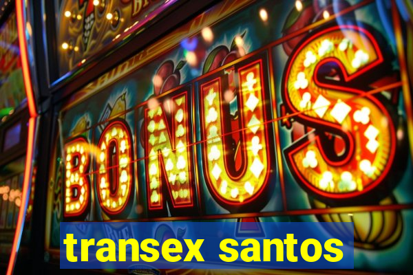 transex santos