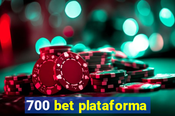 700 bet plataforma