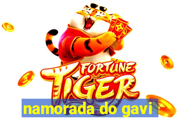 namorada do gavi