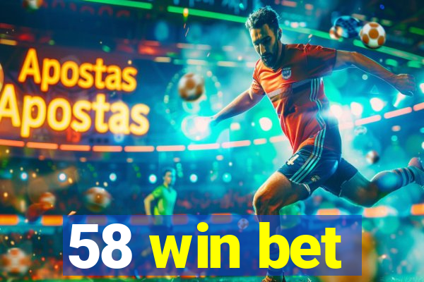 58 win bet