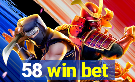 58 win bet