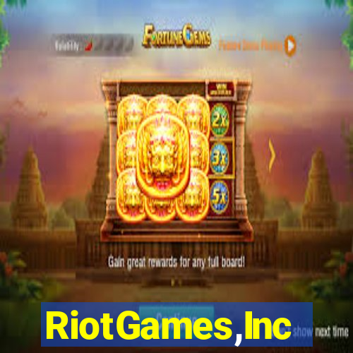 RiotGames,Inc