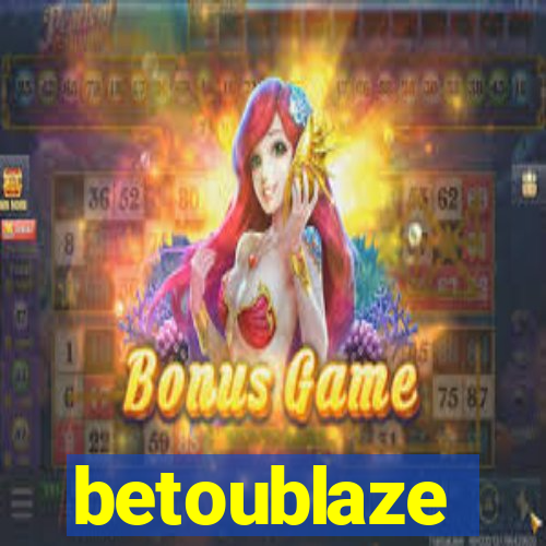 betoublaze