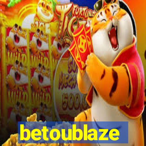 betoublaze