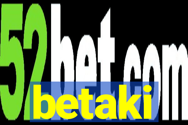 betaki