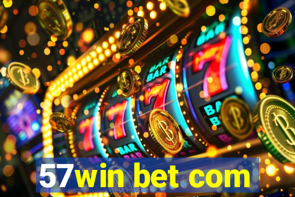 57win bet com