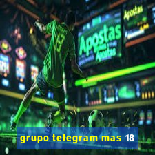 grupo telegram mas 18