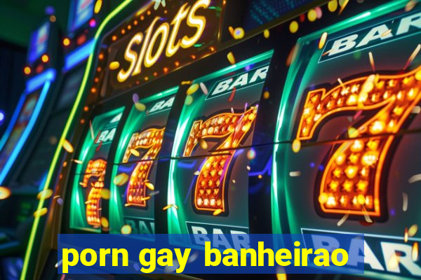 porn gay banheirao