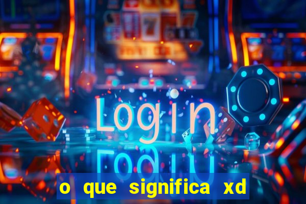 o que significa xd em jogos