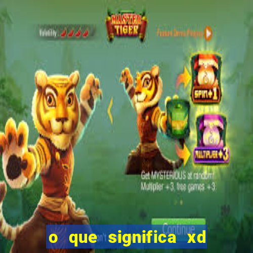 o que significa xd em jogos