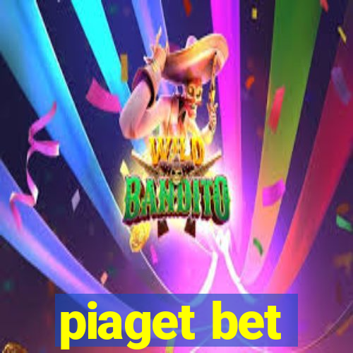 piaget bet