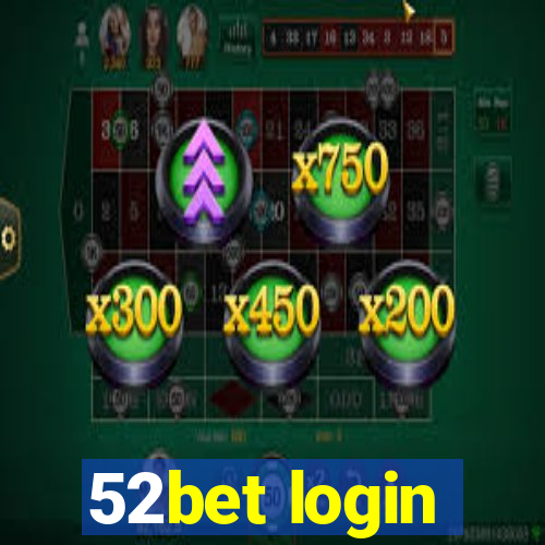 52bet login