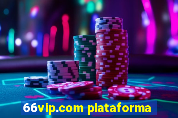 66vip.com plataforma