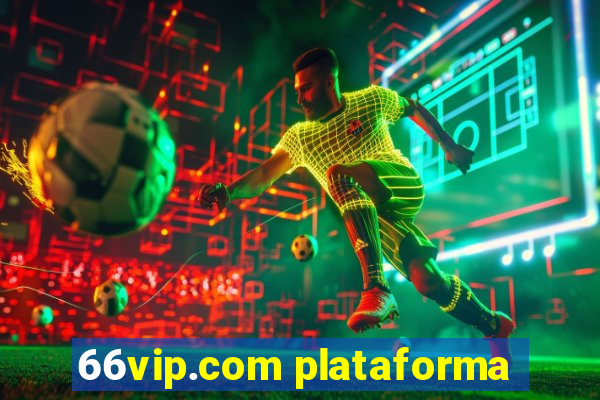 66vip.com plataforma