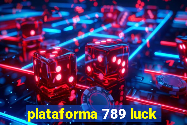 plataforma 789 luck