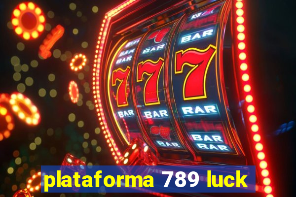 plataforma 789 luck