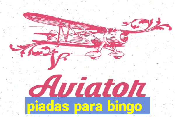 piadas para bingo