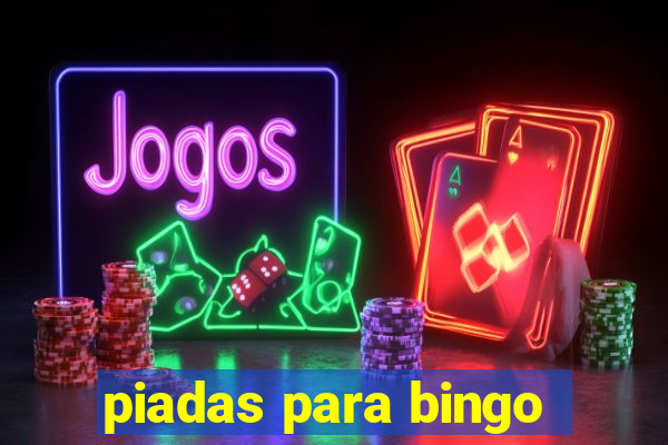 piadas para bingo